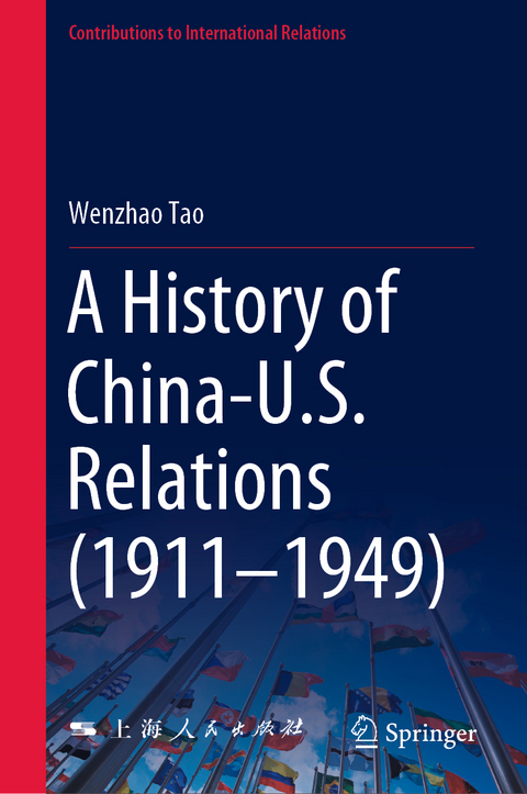 A History of China-U.S. Relations (1911–1949) - Wenzhao Tao