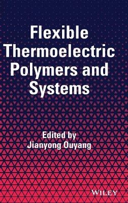 Flexible Thermoelectric Polymers and Systems - 