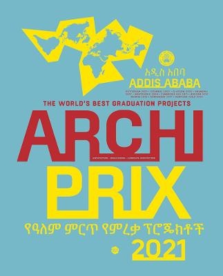 Archiprix International 2021, Addis Ababa - Henk van der Veen