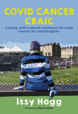 COVID CANCER CRAIC - Issy Hogg