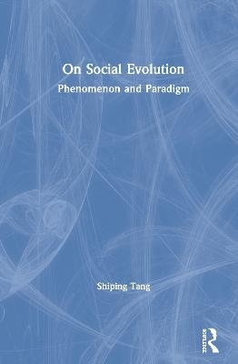 On Social Evolution - Shiping Tang