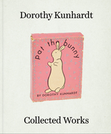 Collected Works - Dorothy Kunhardt
