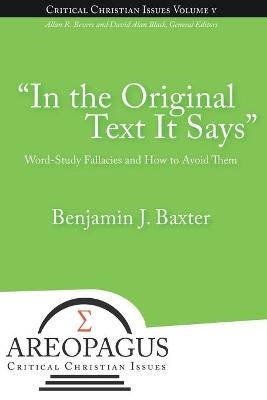 "In the Original Text It Says" - Benjamin J Baxter