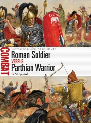 Roman Soldier vs Parthian Warrior - Si Sheppard