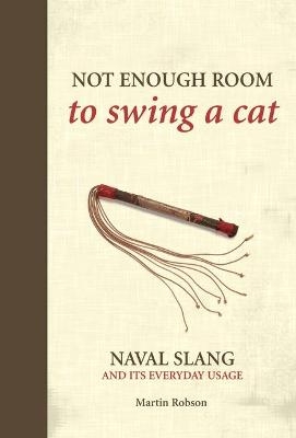 Not Enough Room to Swing a Cat - Martin Robson