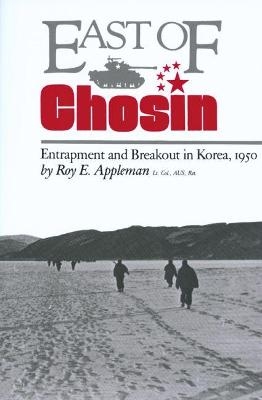 East of Chosin - Roy E. Appleman