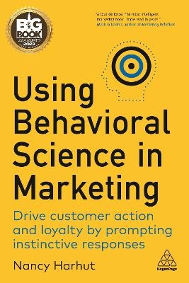 Using Behavioral Science in Marketing - Nancy Harhut