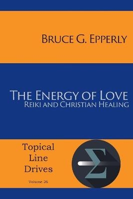 The Energy of Love - Bruce G Epperly