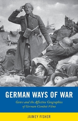 German Ways of War - Jaimey Fisher