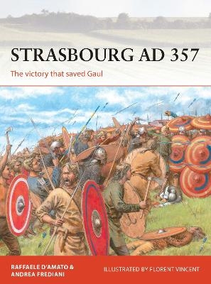 Strasbourg AD 357 - Raffaele D’Amato, Andrea Frediani