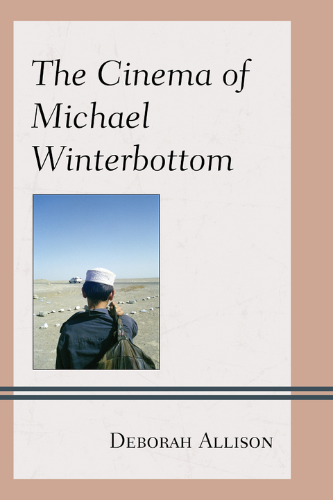 Cinema of Michael Winterbottom -  Deborah Allison