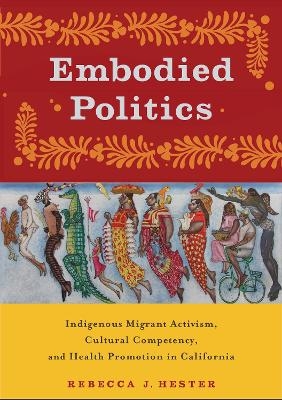 Embodied Politics - Rebecca J. Hester
