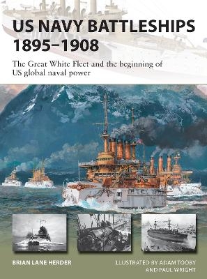 US Navy Battleships 1895–1908 - Brian Lane Herder
