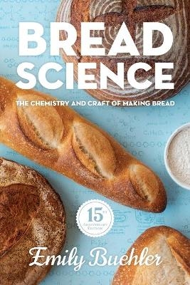 Bread Science - Emily Buehler