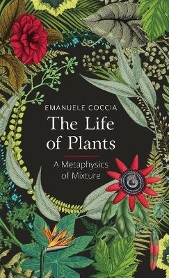 The Life of Plants - Emanuele Coccia