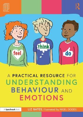 A Practical Resource for Understanding Behaviour and Emotions - Liz Bates