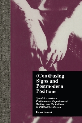 (Con)Fusing Signs and Postmodern Positions - Robert Neustadt