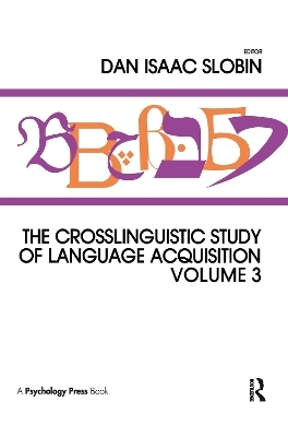 The Crosslinguistic Study of Language Acquisition - 