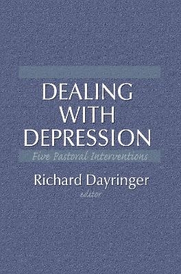 Dealing with Depression - William M Clements, Richard L Dayringer