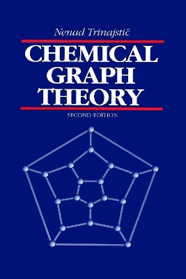 Chemical Graph Theory - Nenad Trinajstic