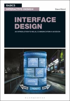 Basics Interactive Design: Interface Design - Dave Wood