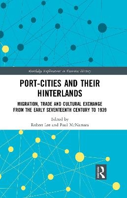 Port-Cities and Their Hinterlands - 