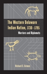 Western Delaware Indian Nation, 1730-1795 -  Richard S. Grimes