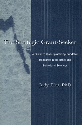 The Strategic Grant-seeker - Judy Illes