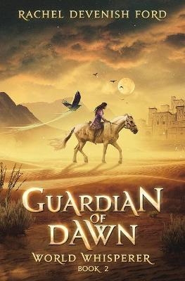 Guardian of Dawn - Rachel Devenish Ford