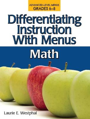 Differentiating Instruction with Menus Math - Laurie E. Westphal