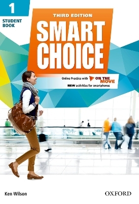 Smart Choice: Level 1: Student Book with Online Practice and On The Move - Ken Wilson, Thomas Healy