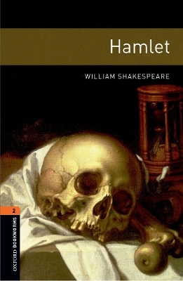 Oxford Bookworms Library: Level 2:: Hamlet Playscript - William Shakespeare