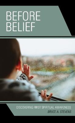 Before Belief - Bruce A. Stevens