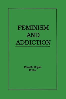 Feminism and Addiction - Claudia Bepko