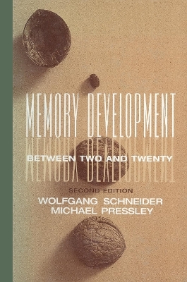 Memory Development Between Two and Twenty - Wolfgang Schneider, Michael Pressley