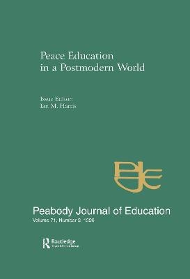 Peace Education in a Postmodern World - 