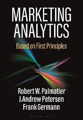 Marketing Analytics - Robert W. Palmatier, Associate Professor J. Andrew Petersen, Associate Professor Frank Germann