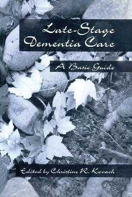 End-Stage Dementia Care - C. R. Kovach
