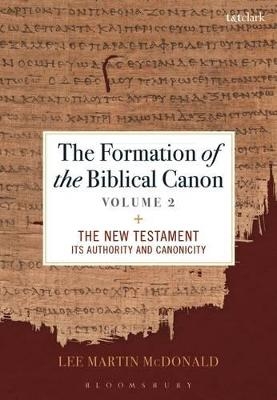 The Formation of the Biblical Canon: Volume 2 - Reverend Doctor Lee Martin McDonald
