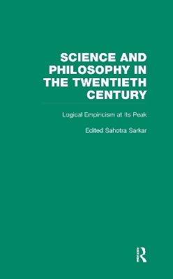 Logical Empiricism at Its Peak - Maria Neurath, Moritz Schlick, Rudolf Carnap