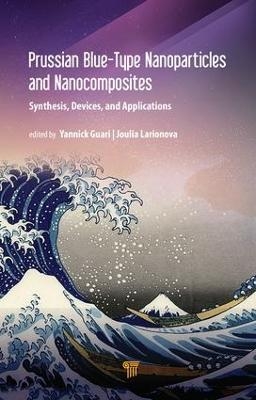 Prussian Blue-Type Nanoparticles and Nanocomposites: Synthesis, Devices, and Applications - 
