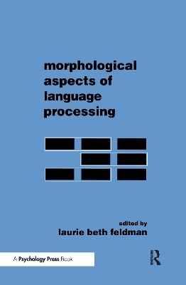 Morphological Aspects of Language Processing - 