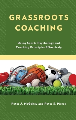 Grassroots Coaching - Peter J. McGahey, Peter S. Pierro