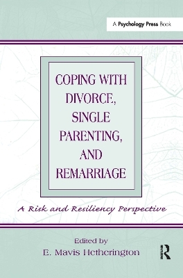 Coping With Divorce, Single Parenting, and Remarriage - 