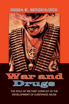 War and Drugs - Dessa K. Bergen-Cico