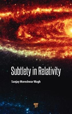 Subtlety in Relativity - Sanjay Moreshwar Wagh