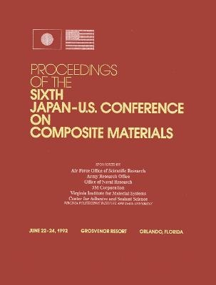 Composite Materials, 6th Japan US Conference - 