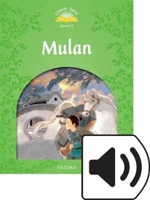 Classic Tales Second Edition: Level 3: Mulan Audio Pack - Rachel Bladon