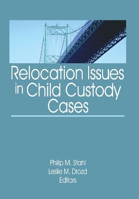 Relocation Issues in Child Custody Cases - 