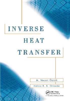 Inverse Heat Transfer - M. Necati Özisik, Helcio R. B. Orlande